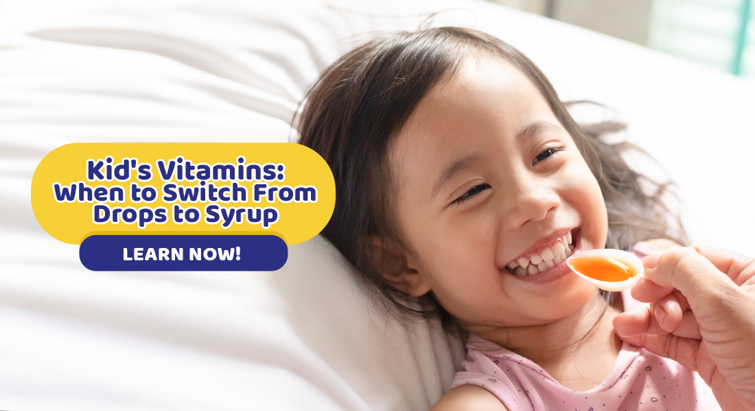 Kid’s Vitamins: When to Switch From Drops to Syrup