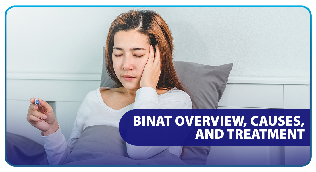 Binat Overview, Causes, and Treatment
